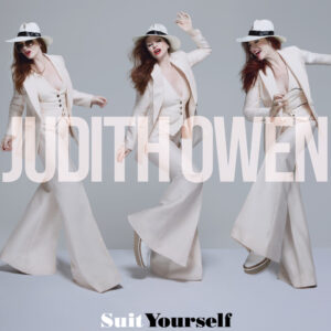 ‘Suit Yourself,’ New Album from Vocal Provocateur Judith Owen, to Arrive April 24, 2026